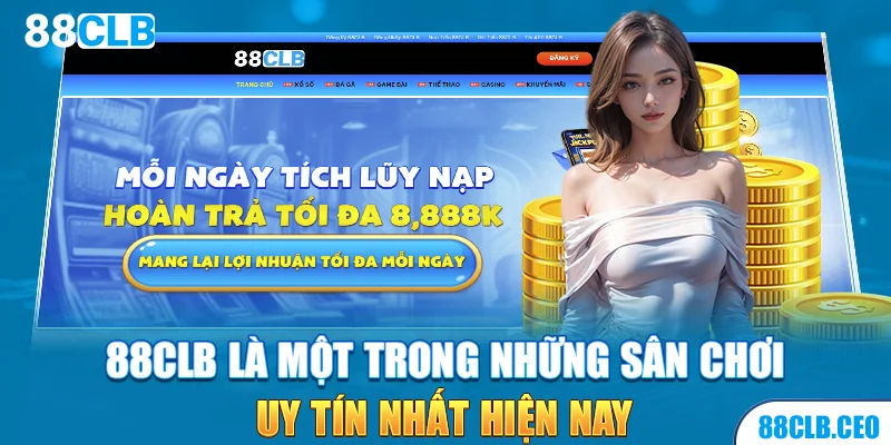 88CLB là một trong những sân chơi uy tín nhất hiện nay